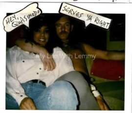 Lemmy and I on our first date Me and Lemmy in the beginning