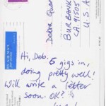 PC#63 BACK SCOTLAND - Mailed xx/xx/xxxx - Hi, Deb. 6 gigs in, doing pretty well! Will write a letter soon. OK? Love Lem XXX PC#63 BACK SCOTLAND - Mailed xx/xx/xxxx - Hi, Deb. 6 gigs in, doing pretty well! Will write a letter soon. OK? Love Lem XXX